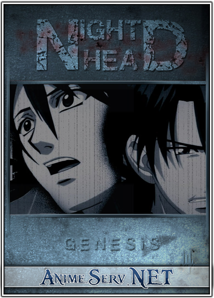 Night Head Genesis